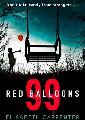 99 Red Balloons by Carpenter, Elisabeth