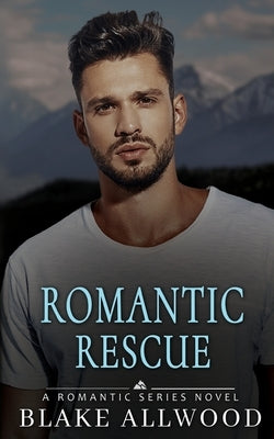 Romantic Rescue by Allwood, Blake