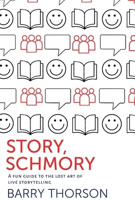 Story, Schmory by Thorson, Barry