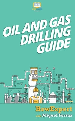 Oil and Gas Drilling Guide Paperback Createspace Independent Publishing Platform