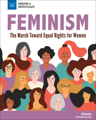 Feminism: The March Toward Equal Rights for Women Paperback Nomad Press (VT)