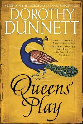 Queens' Play: Book Two in the Legendary Lymond Chronicles by Dunnett, Dorothy