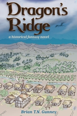 Dragon's Ridge: A historical fantasy novel Paperback Russian Hill Press