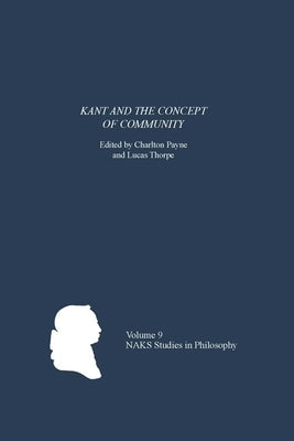 Kant and the Concept of Community Paperback University of Rochester Press