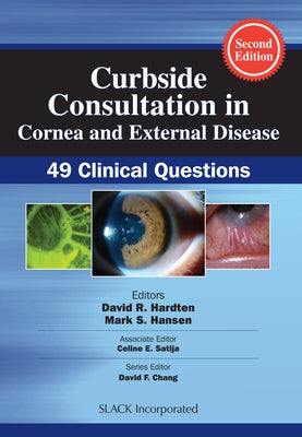 Curbside Consultation in Cornea and External Disease: 49 Clinical Questions Second Edition by Hardten, David R.