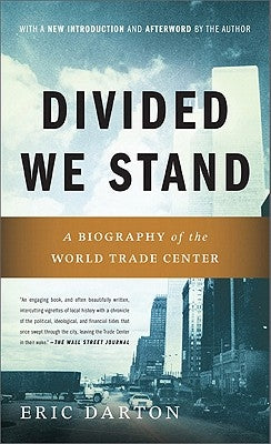 Divided We Stand: A Biography of New York's World Trade Center Paperback Basic Books