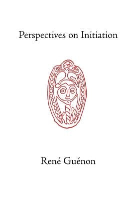 Perspectives on Initiation Paperback Sophia Perennis et Universalis