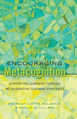 Encouraging Metacognition: Supporting Learners through Metacognitive Teaching Strategies Paperback Peter Lang Inc., International Academic Publi