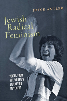 Jewish Radical Feminism: Voices from the Women's Liberation Movement Paperback New York University Press
