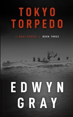 Tokyo Torpedo: The U-boat Series Paperback Wolfpack Publishing