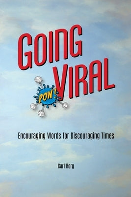 Going Viral: Encouraging Words for Discouraging Times Paperback Wonder Ministries