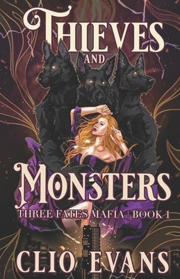 Thieves and Monsters: A Monster Mafia Romance by Evans, Clio