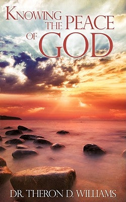 Knowing The Peace of God Paperback Xulon Press