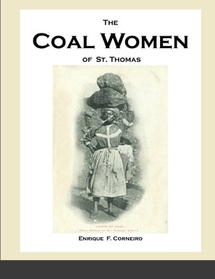 The Coal Women of St. Thomas by Corneiro, Enrique