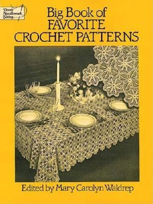 Big Book of Favorite Crochet Patterns by Waldrep, Mary Carolyn