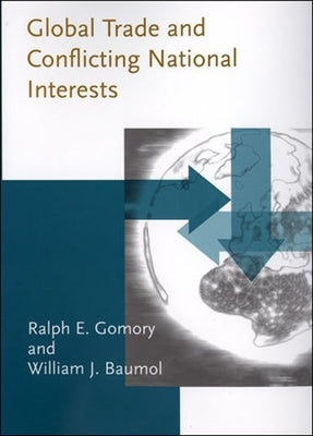 Global Trade and Conflicting National Interests by Gomory, Ralph E.