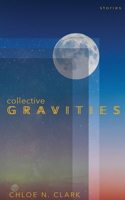 Collective Gravities Paperback Word West LLC