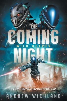 Wild Hearts: The Coming Night Paperback Createspace Independent Publishing Platform