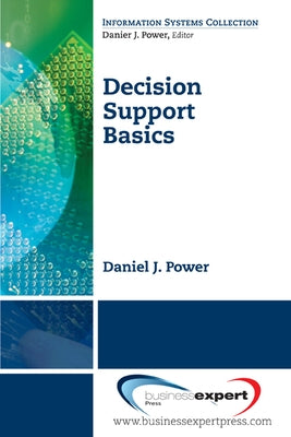 Decision Support Basics by Power, Daniel J.