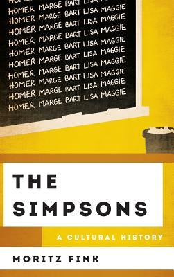 The Simpsons: A Cultural History by Fink, Moritz