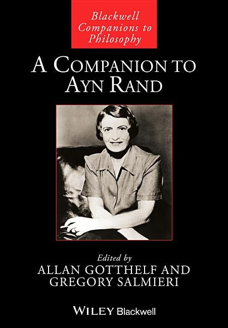 A Companion to Ayn Rand by Gotthelf, Allan