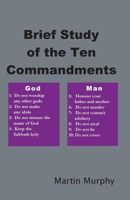 Brief Study of the Ten Commandments Paperback Theocentric Publishing Group