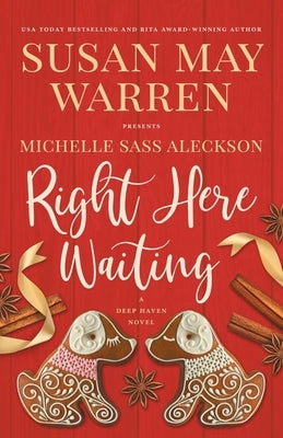 Right Here Waiting: A Deep Haven Novel Paperback Sunrise Publishing