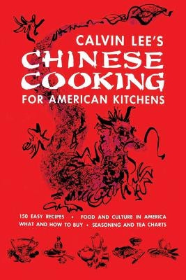 Chinese Cooking for American Kitchens: (Cooklore Reprint) Paperback Coachwhip Publications