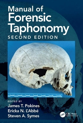 Manual of Forensic Taphonomy by Pokines, James T.