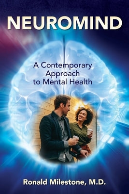 Neuromind: A Contemporary Approach to Mental Health Paperback Outskirts Press