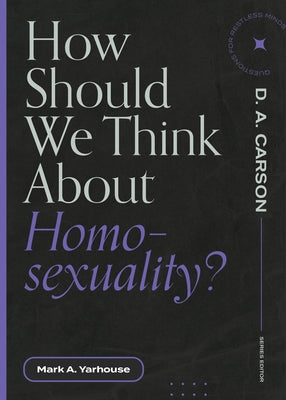 How Should We Think about Homosexuality? Paperback Lexham Press