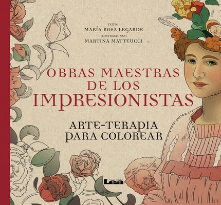 Obras Maestras de Los Impresionistas: Arte-Terapia Para Colorear by Lagarde, Maria Rosa