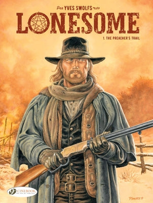 The Preacher's Trail: Lonesome by Swolfs, Yves