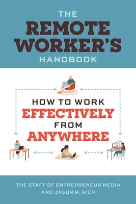 The Remote Worker's Handbook: How to Work Effectively from Anywhere Paperback Entrepreneur Press