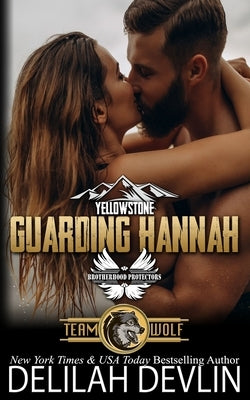 Guarding Hannah: Brotherhood Protectors World Paperback Independently Published