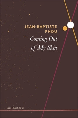 Coming Out of My Skin by Phou, Jean-Baptiste