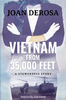 Vietnam From 35,000 Feet: A Stewardess Story Paperback Mary Elizabeth Publishers