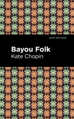 Bayou Folk Paperback Mint Editions