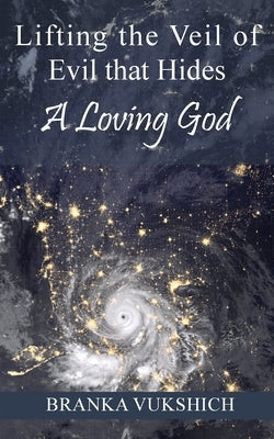 Lifting the Veil of Evil That Hides a Loving God Paperback Teach Services, Inc.