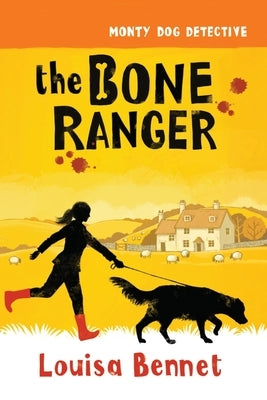 The Bone Ranger by Bennet, Louisa