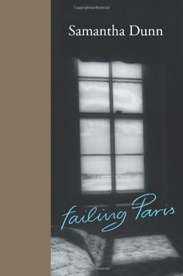 Failing Paris by Dunn, Samantha