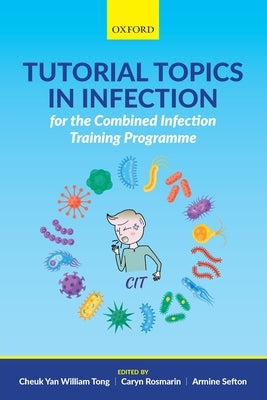 Tutorial Topics in Infection for the Combined Infection Training Programme Paperback Oxford University Press, USA