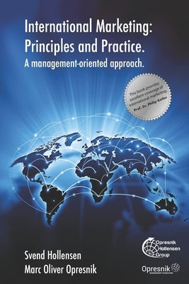 International Marketing: Principles and Practice: A management-oriented approach by Hollensen, Svend