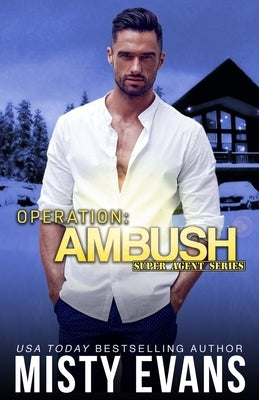 Operation Ambush, Super Agent Romantic Suspense Series, Book 5 Paperback Beach Path Publishing, LLC