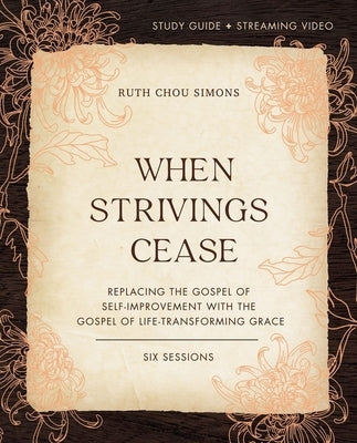 Paperback study guide and streaming video for "When Strivings Cease" by HarperChristian Resources, exploring grace and spiritual transformation.