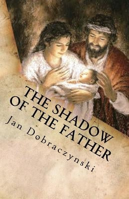 The Shadow of the Father Paperback Createspace Independent Publishing Platform