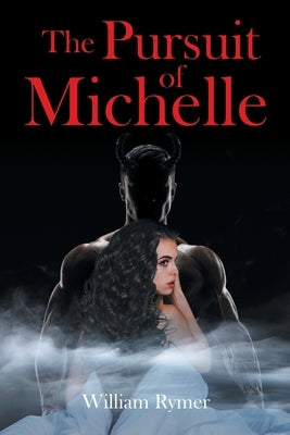 The Pursuit of Michelle by Rymer, William