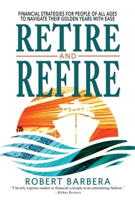 Retire and Refire Paperback Mentoris Project