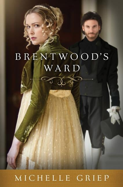 Brentwood's Ward by Griep, Michelle