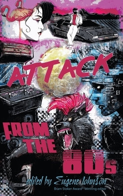 Attack From the '80s by Johnson, Eugene